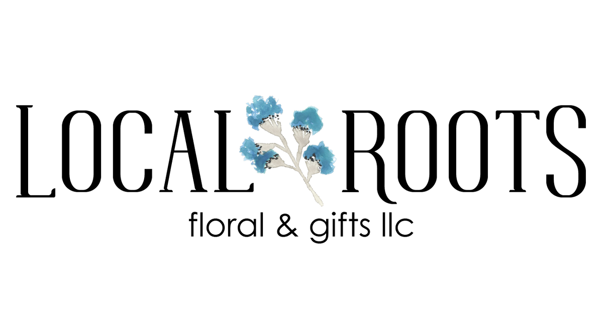 Local Roots Floral & Gifts LLC – Local Roots Floral & Gifts LLC